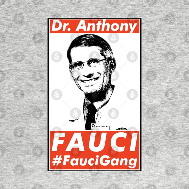 Dr. Fauci Gang, Anthony Fauci Gang, Fauci Club. by VanTees